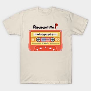 Cassette Remember Me? Music Is Life T-Shirt